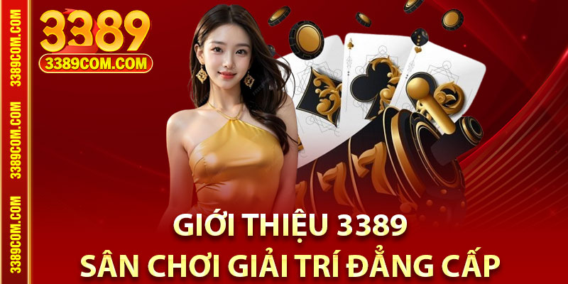 Giới Thiệu 3389 – Sân Chơi Giải Trí Đẳng Cấp Nhất 2025 1 Giới thiệu 3389 và thông tin cơ bản